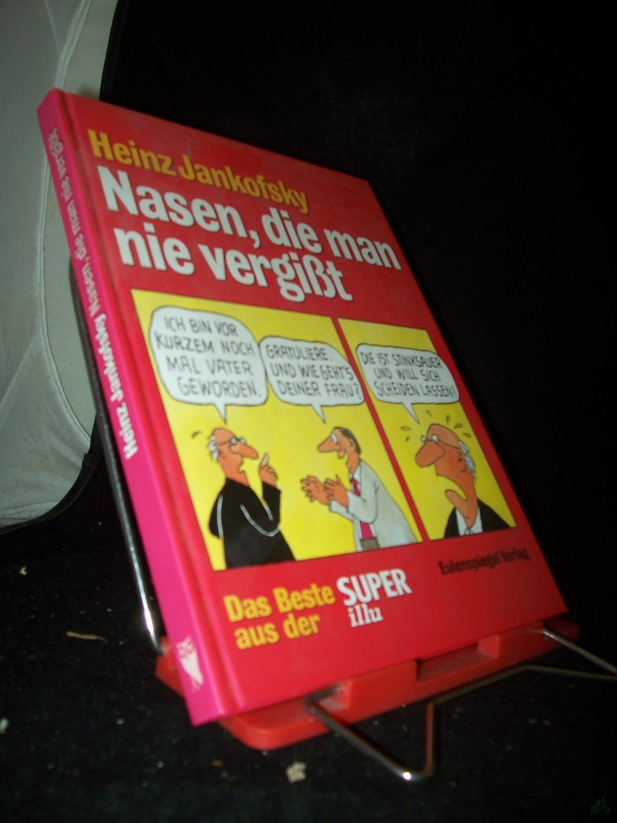 Product image 1 of the product “Nasen, die man nie vergißt : das Beste aus der Super-Illu / Heinz Jankofsky ”