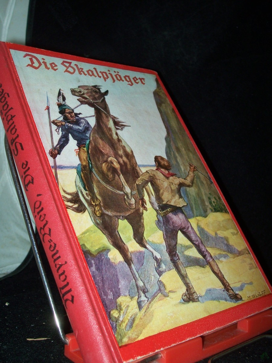Artikelbild 1 des Artikels “Die Skalpjäger : Eine Erz. / Mayne Reid. Mit Deckelbild v. Mühlmeister u. Innenbildern v. M. Wulff “