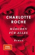 Product image 1 of the product “Mädchen für alles : Roman / Charlotte Roche ”