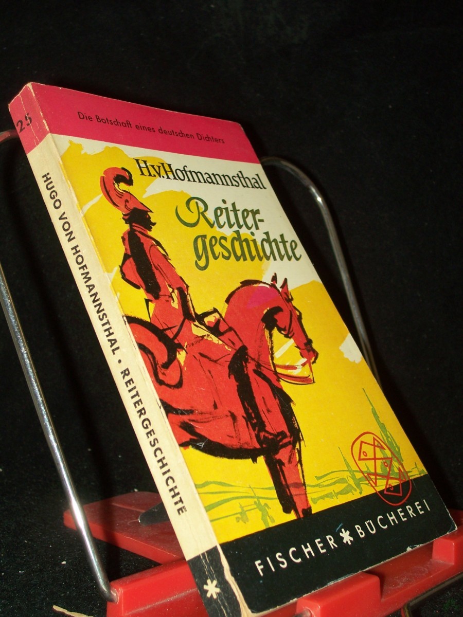 Product image 1 of the product “Reitergeschichte : Erzählungen u. Aufsätze / Hugo von Hofmannsthal. Nachw.: Herbert Steiner ”