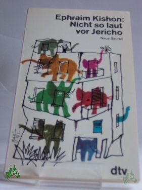 Artikelbild 1 des Artikels “Nicht so laut vor Jericho : neue Satiren / Ephraim Kishon. Dt. von Friedrich Torberg “