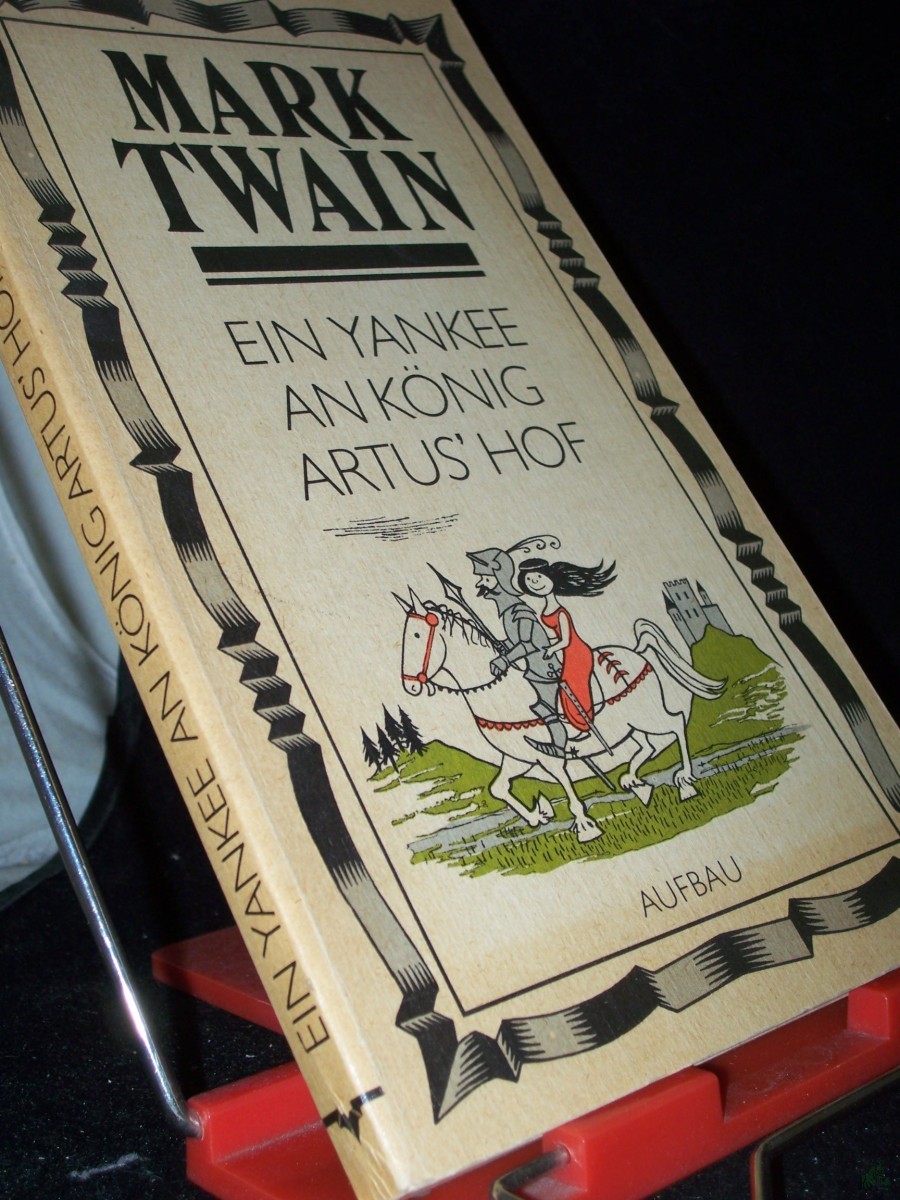 Artikelbild 1 des Artikels “Ein Yankee an König Artus' Hof / Mark Twain. Dt. von Lore Krüger “