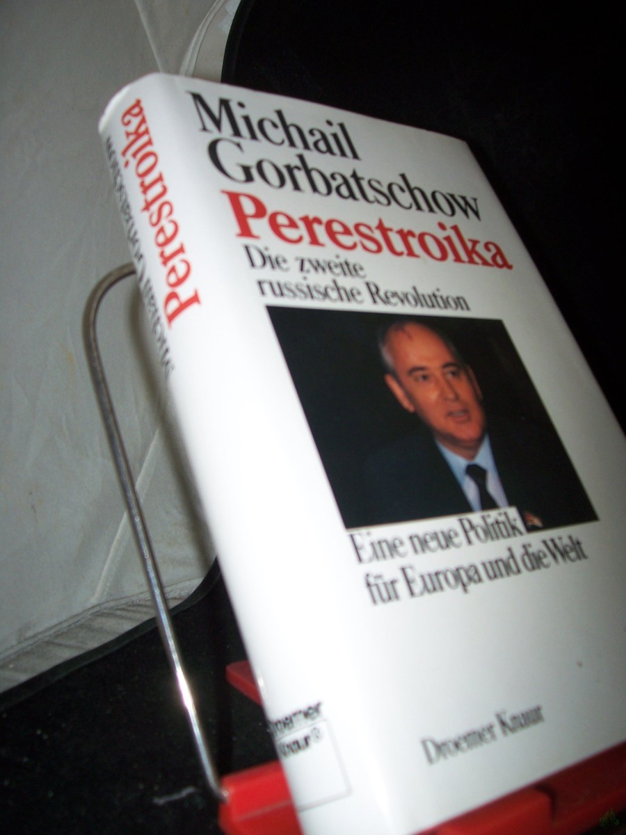Product image 1 of the product “Perestroika : d. 2. russ. Revolution ; e. neue Politik für Europa u.d. Welt / Michail Gorbatschow. Aus d. Amerikan. von Gabriele Burkhardt... ”