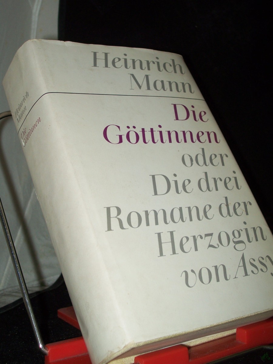 Artikelbild 1 des Artikels “Die Göttinnen oder die drei Romane der Herzogin von Assy / Heinrich Mann “