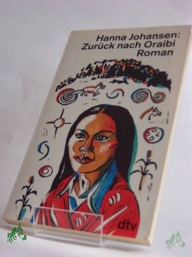 Artikelbild 1 des Artikels “Zurück nach Oraibi : Roman / Hanna Johansen “