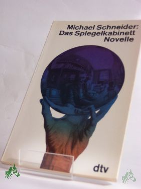Artikelbild 1 des Artikels “Das Spiegelkabinett : Novelle / Michael Schneider “