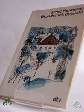 Artikelbild 1 des Artikels “Grundstück gesucht : ein Traum und seine Wirklichkeit / Ernst Heimeran “