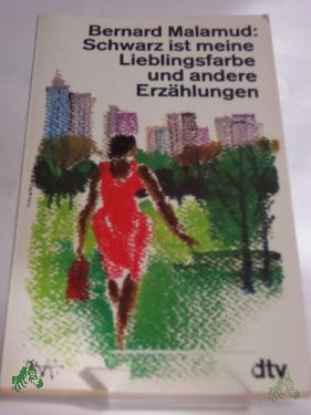 Product image 1 of the product “Schwarz ist meine Lieblingsfarbe und andere Erzählungen / Bernard Malamud. Dt. von Annemarie Böll ”