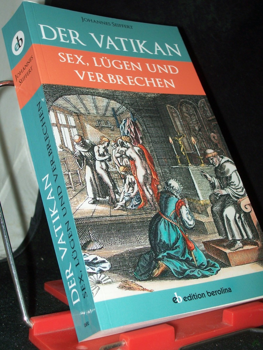 Product image 1 of the product “Der Vatikan : Sex, Lügen und Verbrechen / Johannes Seiffert ”