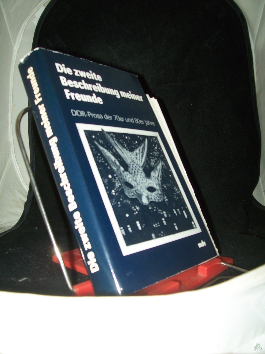 Product image 1 of the product “Die zweite Beschreibung meiner Freunde : DDR-Prosa d. 70er u. 80er Jahre / ausgew. u. mit e. Nachw. vers. von Hagen Bartusch u. Ute Scheffler ”