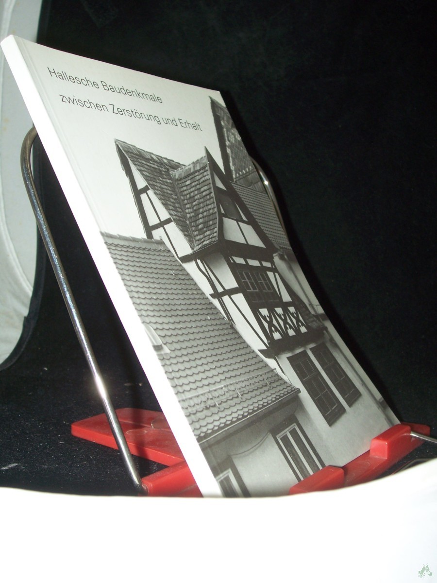 Product image 1 of the product “Hallesche Baudenkmale zwischen Zerstörung und Erhalt / hrsg. vom Arbeitskreis Innenstadt e.V. ”
