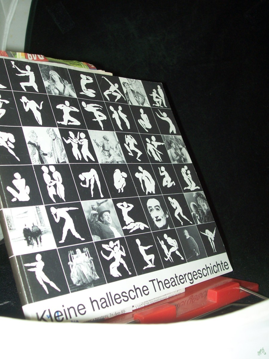 Product image 1 of the product “Kleine hallesche Theatergeschichte / [Hrsg.: Halle-Information. Autor: Margrit Lenk. Fotos: Very Barth...] ”