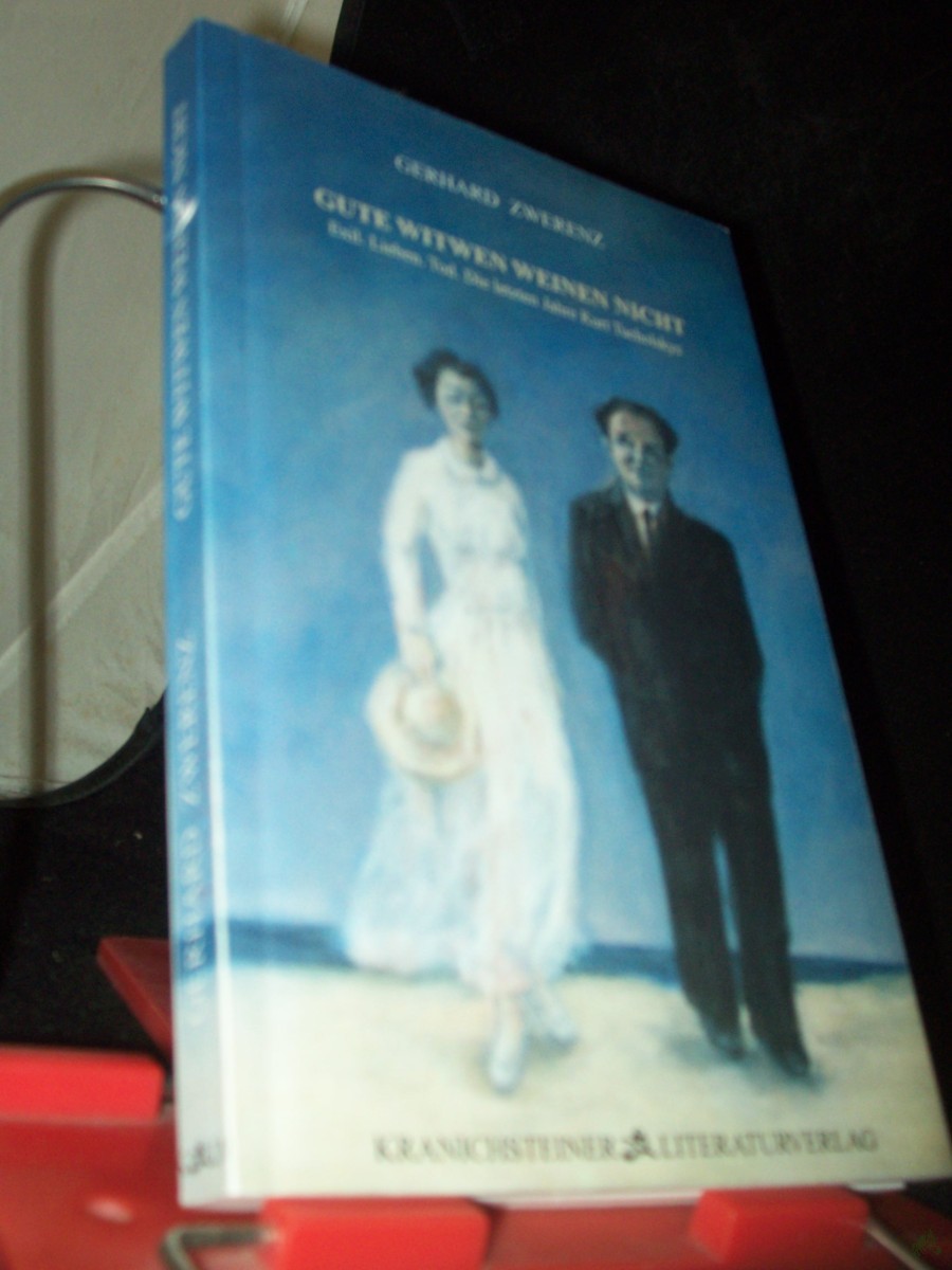 Artikelbild 1 des Artikels “Gute Witwen weinen nicht : Exil ; Lieben ; Tod ; die letzten Jahre Kurt Tucholskys ; biographischer Roman / Gerhard Zwerenz “