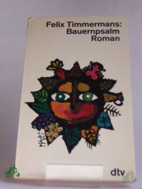 Artikelbild 1 des Artikels “Bauernpsalm : Roman / Felix Timmermans. Aus d. Fläm. übertr. von Peter Mertens “