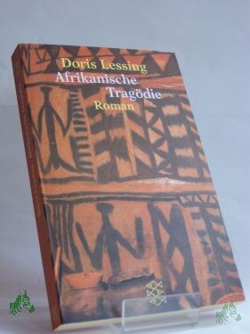 Artikelbild 1 des Artikels “Afrikanische Tragödie : Roman / Doris Lessing. Aus dem Engl. von Ernst Sander “