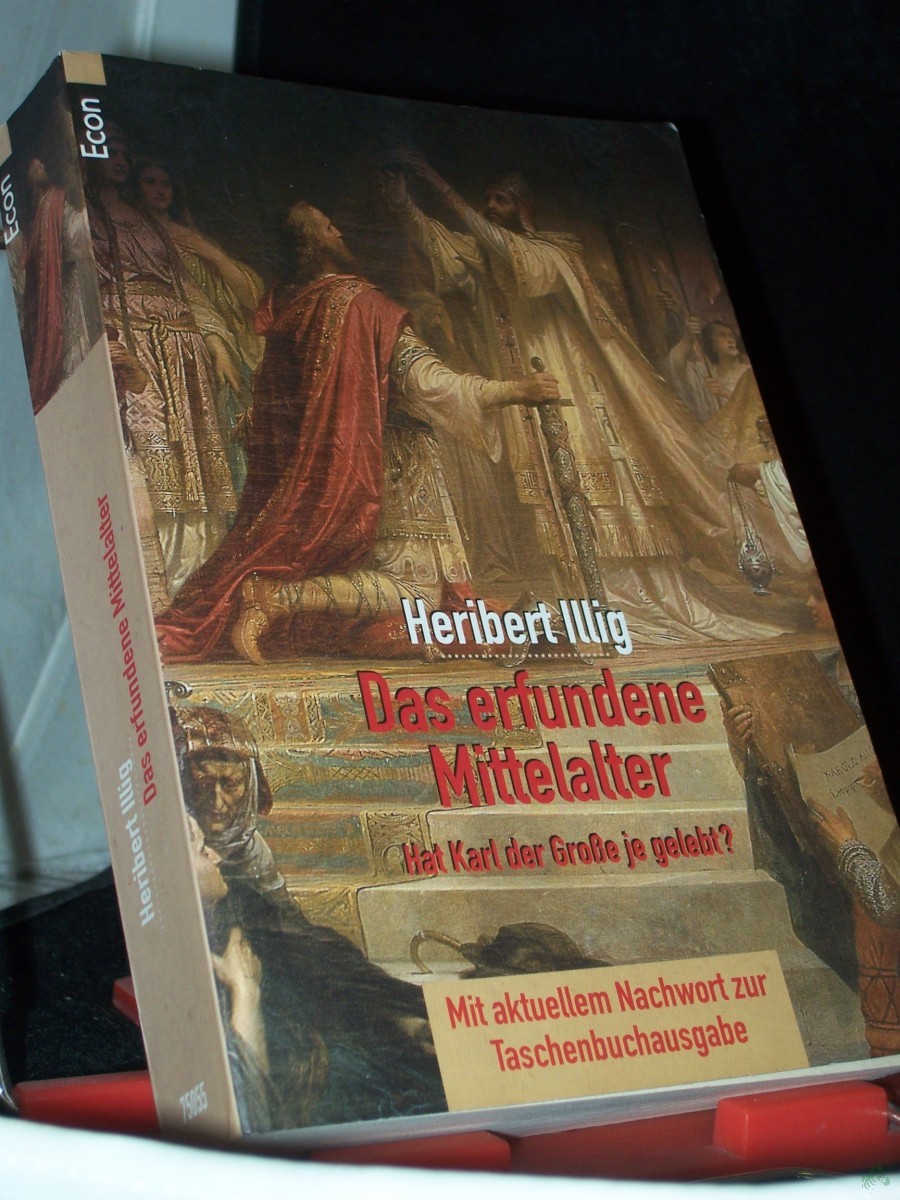 Artikelbild 1 des Artikels “Das erfundene Mittelalter : die größte Zeitfälschung der Geschichte / Heribert Illig “
