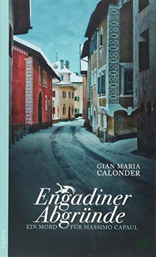 Product image 1 of the product “Engadiner Abgründe : ein Mord für Massimo Capaul : Roman / Gian Maria Calonder ”