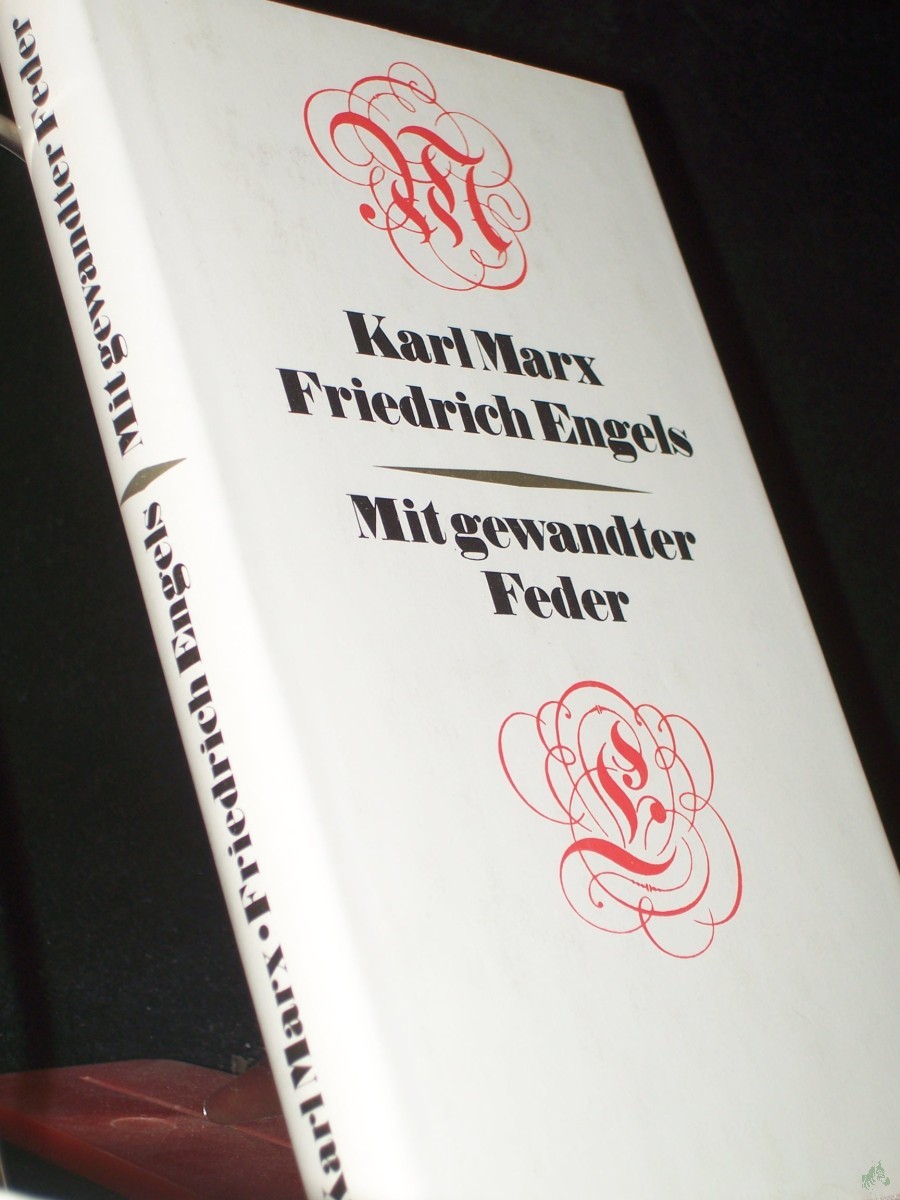Artikelbild 1 des Artikels “Mit gewandter Feder : publizist. Kostbarkeiten aus 5 Jahrzehnten / Karl Marx ; Friedrich Engels. [Zsgest. u. eingel. von Heinrich u. Hilde Gemkow] “