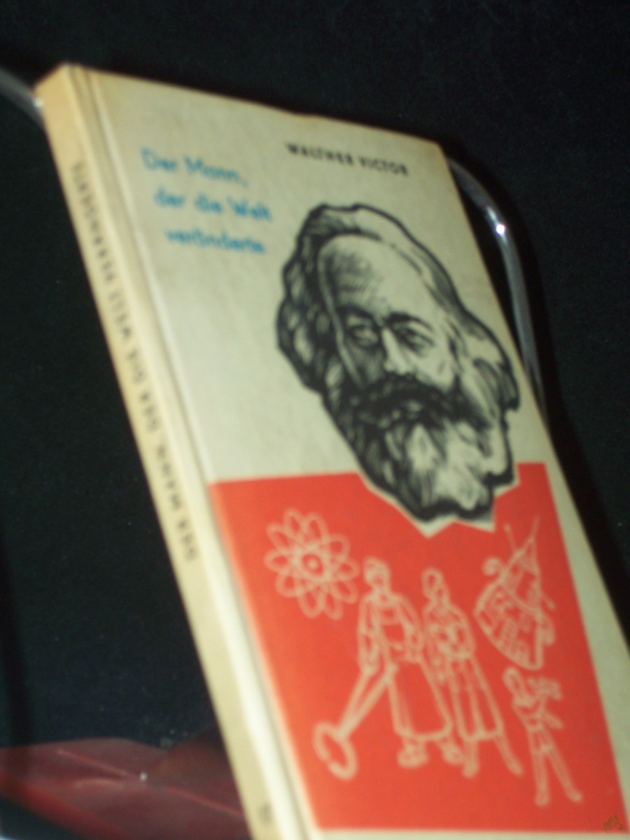 Product image 1 of the product “Der Mann, der die Welt veränderte : Karl Marx, s. Leben u. s. Werk / Walther Victor. [Ill.: Helmut Kloss] ”