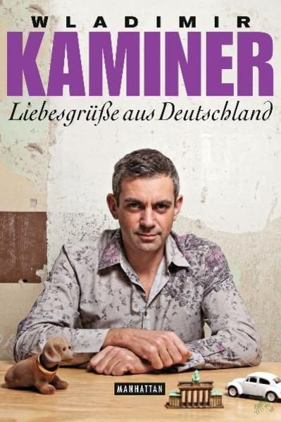 Product image 1 of the product “Liebesgrüße aus Deutschland / Wladimir Kaminer ”