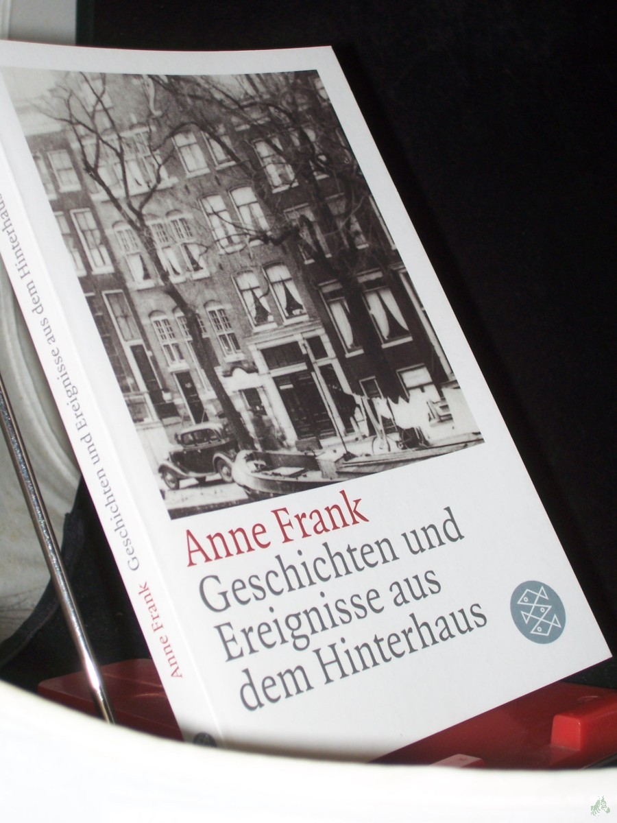 Artikelbild 1 des Artikels “Geschichten und Ereignisse aus dem Hinterhaus / Anne Frank. Aus dem Niederländ. von Edith Schmidt... Mit einer Einf. von Gerrold van der Stroom “