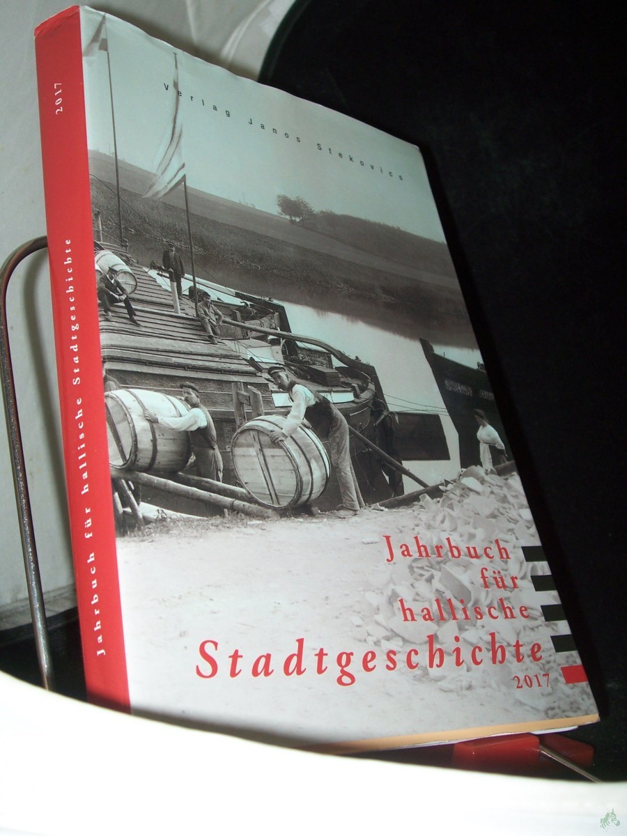Artikelbild 1 des Artikels “Jahrbuch für hallische Stadtgeschichte 2017 “