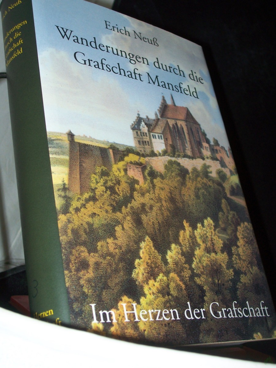 Product image 1 of the product “Neuß, Erich: Wanderungen durch die Grafschaft Mansfeld Teil: Im Herzen der Grafschaft ”