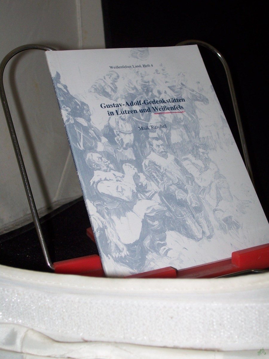 Product image 1 of the product “Gustav-Adolf-Gedenkstätten in Lützen und Weißenfels, Weißenfelser Land; Heft 4 ”