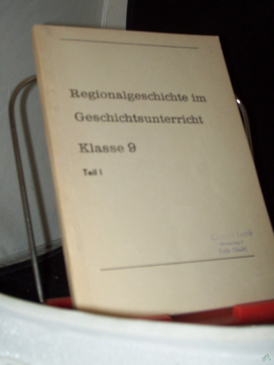 Artikelbild 1 des Artikels “Regionalgeschichte im Geschichtsunterricht Klasse 9, Teil 1, Autoren: Klaus Oestereich, Evelyn Heinrich, “