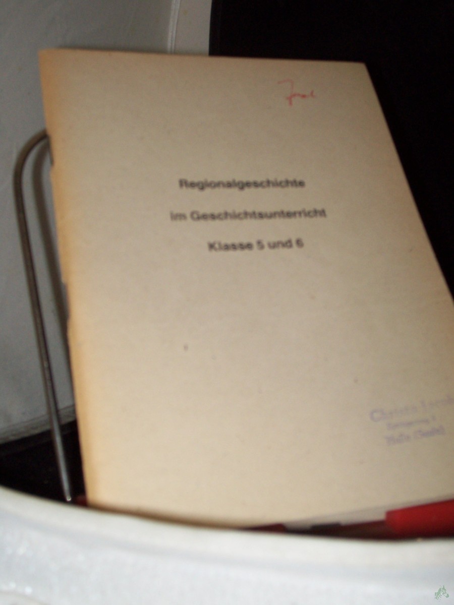 Artikelbild 1 des Artikels “Regionalgeschichte im Geschichtsunterricht Klasse 5 und 6, Autoren: Klaus Oestereic “