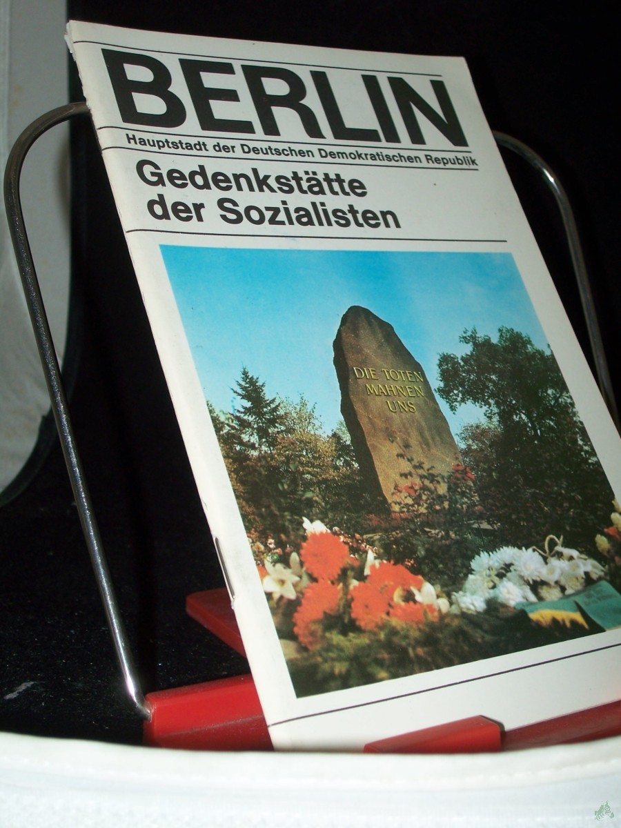 Product image 1 of the product “Die Gedenkstätte der Sozialisten / [Rudi Liening ; Gerhard Schmidt] ”