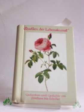 Product image 1 of the product “Quellen der Lebenskunst : Gedanken u. Gedichte von Arndt u.a. / Ausw. d. Texte: Eugen Hettinger ”