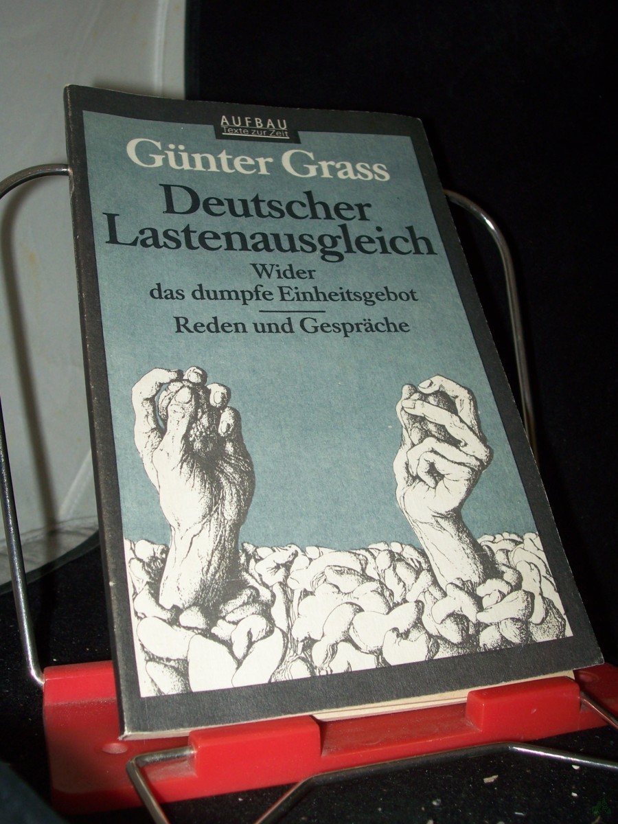 Artikelbild 1 des Artikels “Deutscher Lastenausgleich : wider das dumpfe Einheitsgebot ; Reden und Gespräche / Günter Grass “