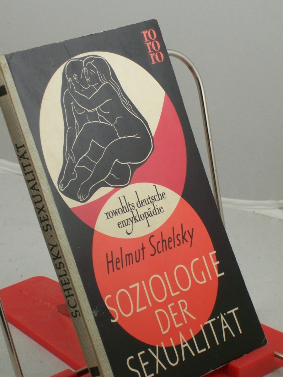 Product image 1 of the product “Soziologie der Sexualität : Über d. Beziehungen zwischen Geschlecht, Moral u. Gesellschaft / Helmut Schelsky ”