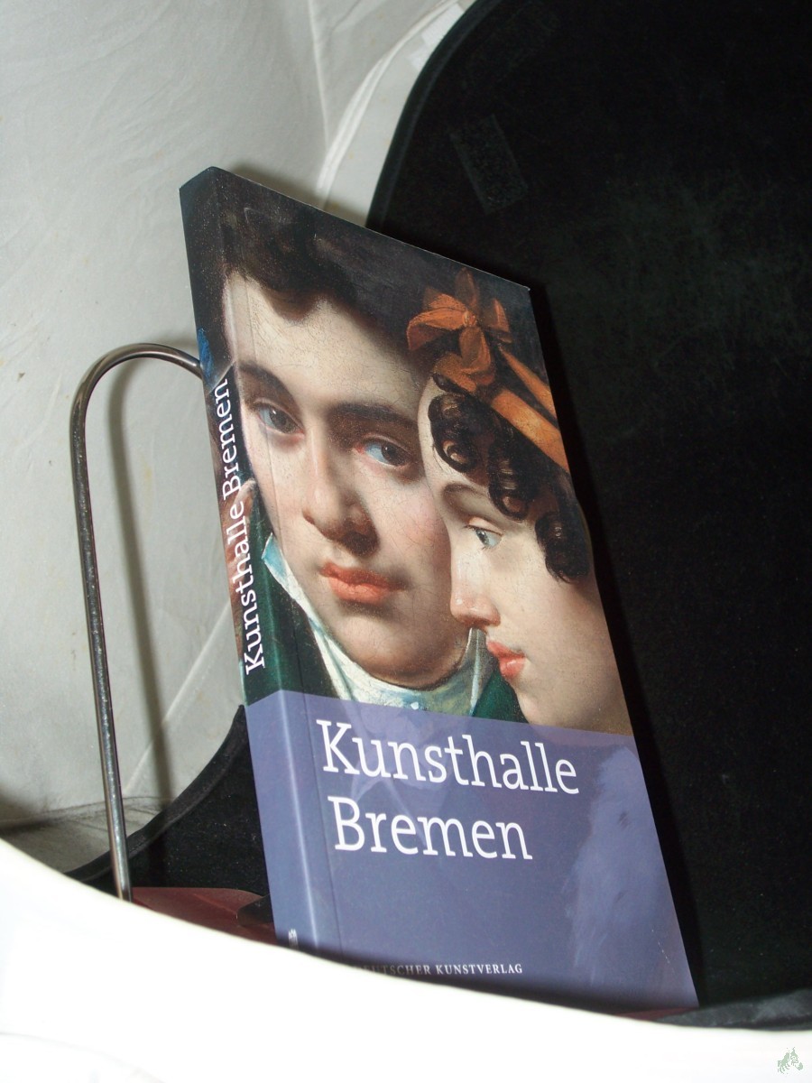 Artikelbild 1 des Artikels “Die Kunsthalle Bremen : Museumsführer / [Der Kunstverein in Bremen]. Hrsg. von Anne Buschhoff. Mit Beitr. von Anne Buschhoff und Uta Protz. Unter Mitarb. von Katja Riemer “