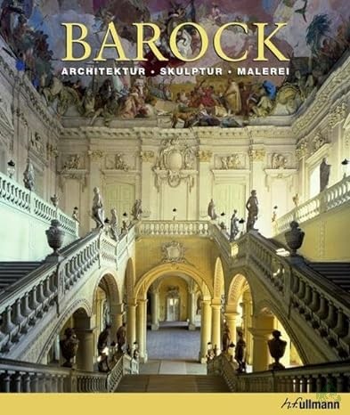 Product image 1 of the product “Die Kunst des Barock : Architektur, Skulptur, Malerei / hrsg. von Rolf Toman. Fotogr. von Achim Bednorz. [Übers.: Pablo de la Riestra] ”
