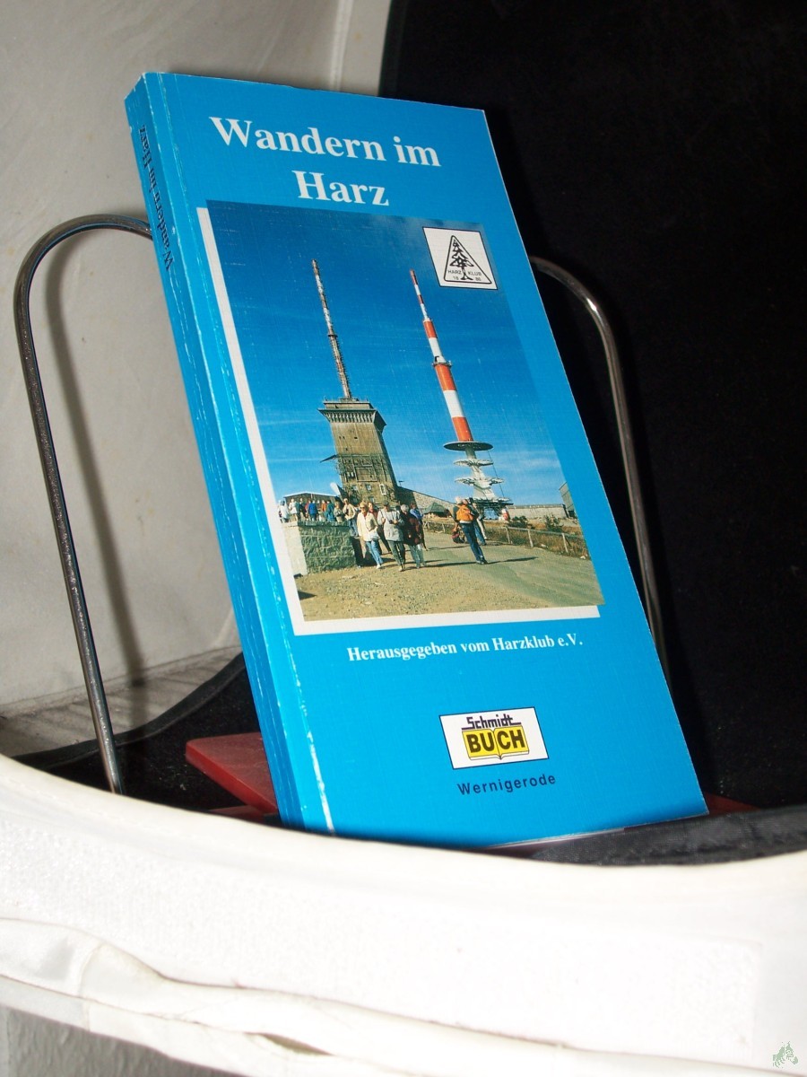 Artikelbild 1 des Artikels “Wandern im Harz : 70 Wanderungen durch das nördlichste deutsche Mittelgebirge / Stefanie Herlitze ; Günther Herlitze. Hrsg. vom Harzklub e.V. “