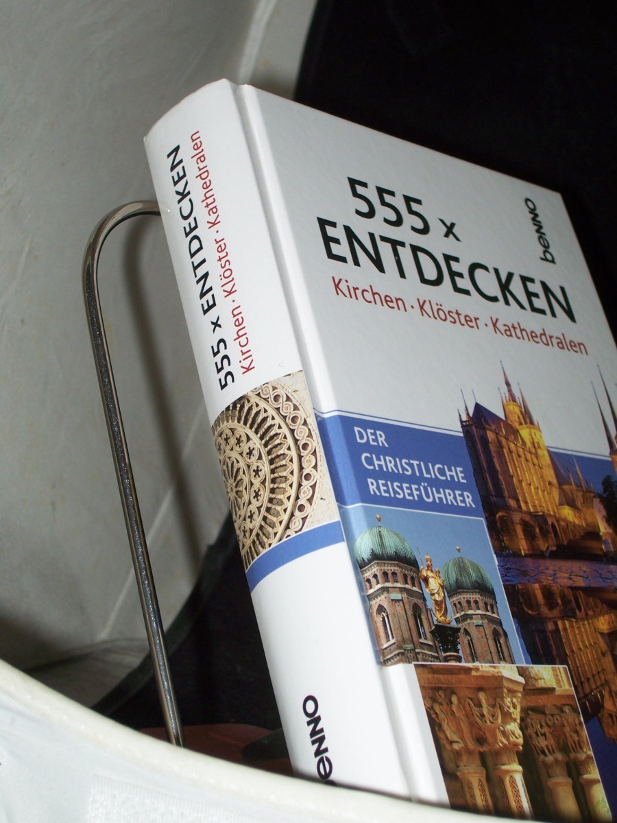 Artikelbild 1 des Artikels “555 x entdecken : Kirchen Klöster Kathedralen ; der christliche Reiseführer / Dirk Klingner “