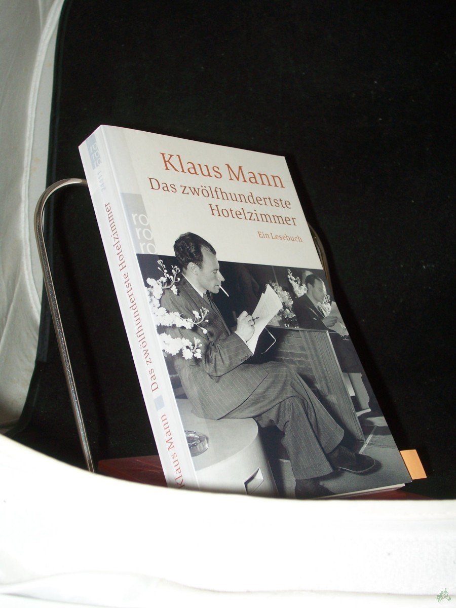 Artikelbild 1 des Artikels “Das zwölfhundertste Hotelzimmer : ein Lesebuch / Klaus Mann. Ausgew. von Barbara Hoffmeister “
