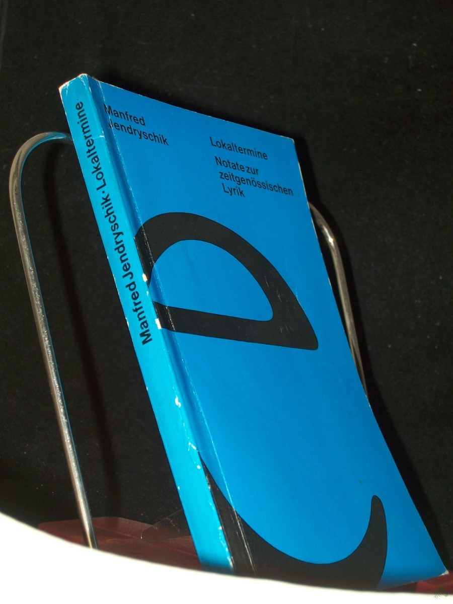 Artikelbild 1 des Artikels “Lokaltermine : Notate z. zeitgenöss. Lyrik / Manfred Jendryschik “