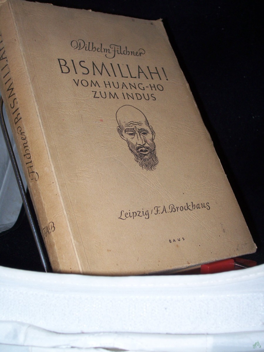 Product image 1 of the product “Bismillah! : Vom Huang-ho zum Indus / Wilhelm Filchner ”