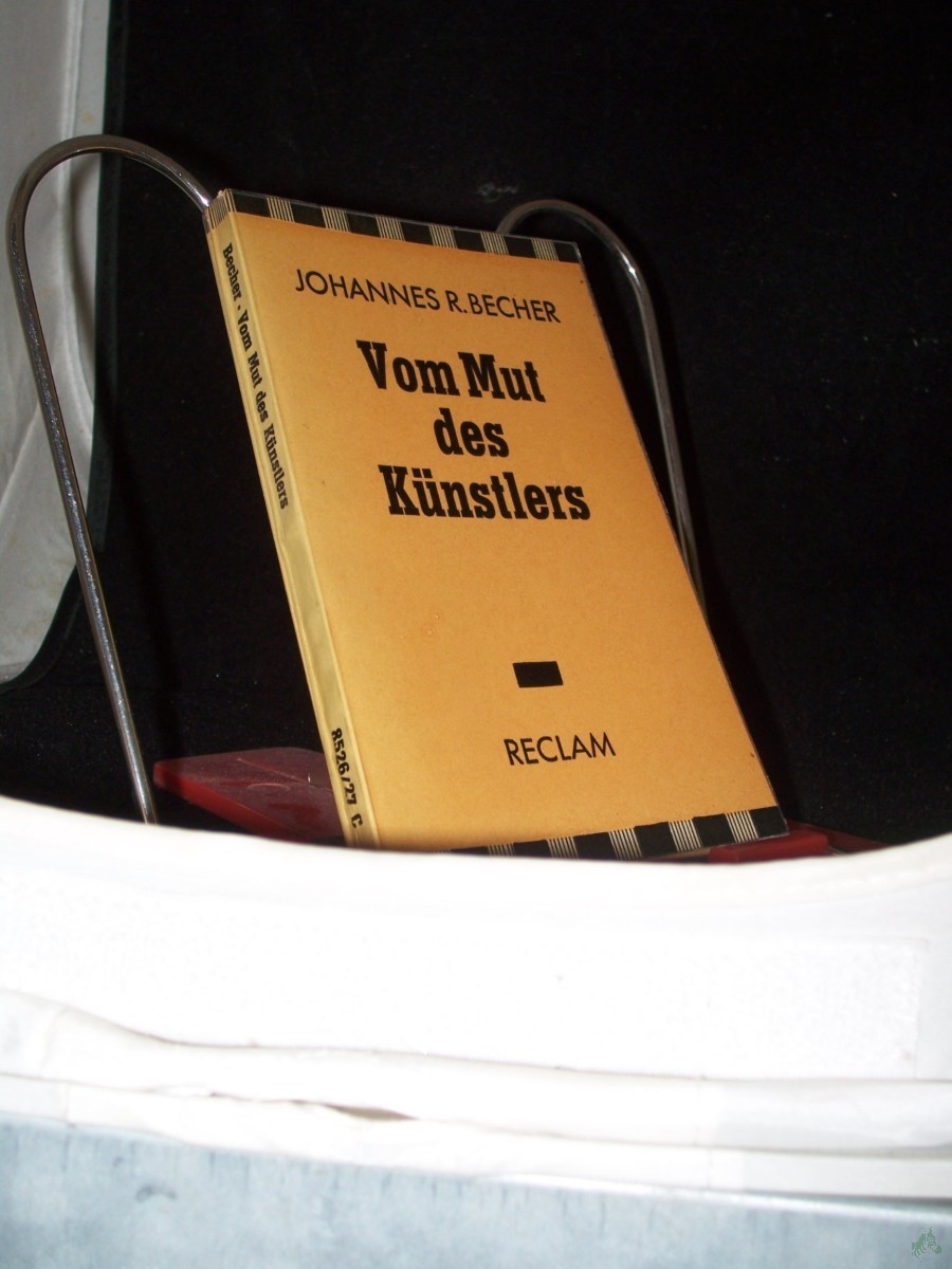Product image 1 of the product “Vom Mut des Künstlers / Johannes R. Becher. Mit e. Nachw. v. Alexander Dymschitz ”