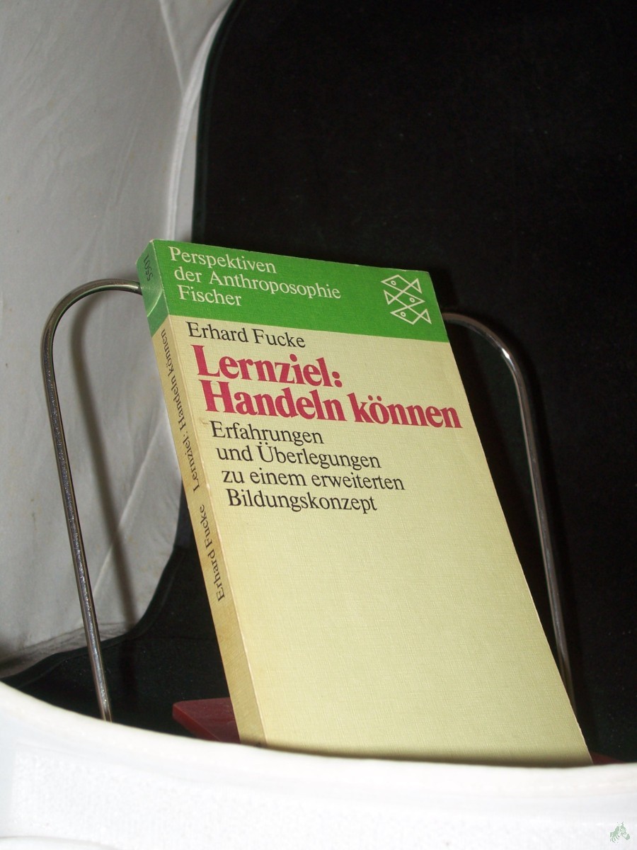 Artikelbild 1 des Artikels “Lernziel: Handeln können : Erfahrungen u. Überlegungen zu e. erweit. Bildungskonzept / Erhard Fucke. Unter Mitarb. von Michael Brater “