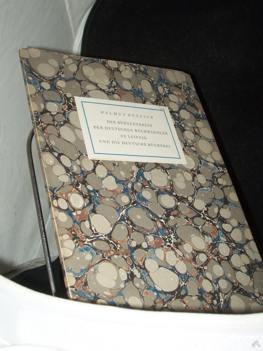 Product image 1 of the product “Der Börsenverein der Deutschen Buchhändler zu Leipzig und die Deutsche Bücherei : Ein Beitr. zur Geschichte d. dt. Nationalbibliothek / Helmut Rötzsch ”
