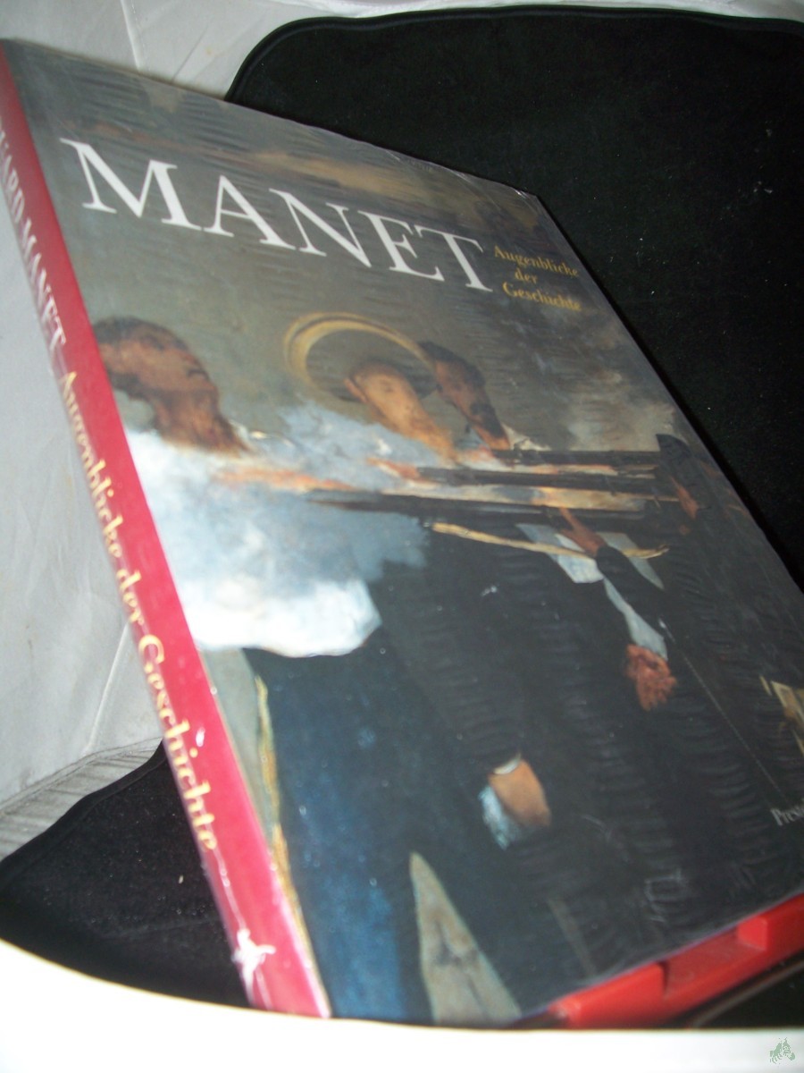 Product image 1 of the product “Edouard Manet, Augenblicke der Geschichte : [anlässlich der Ausstellung in der Städtischen Kunsthalle Mannheim vom 18. Oktober 1992 bis 17. Januar 1993] / hrsg. von Manfred Fath und Stefan Germer. Mit Beitr. von Hans Becker... [Übers. aus ”