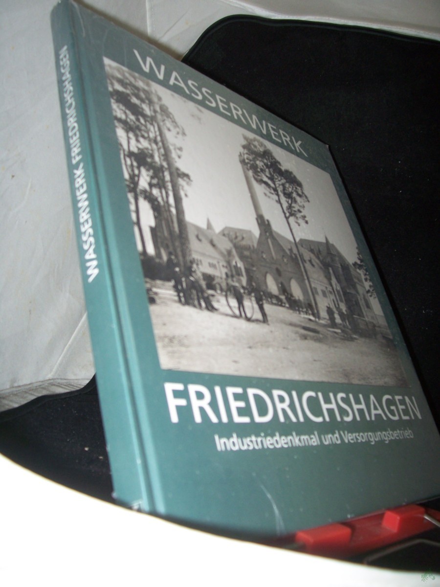 Product image 1 of the product “Wasserwerk Friedrichshagen : Industriedenkmal und Versorgungsbetrieb ; 1893 - 1993 / hrsg. von den Berliner Wasser-Betrieben. Text von Günter Kley. Unter Mitarb. von Peter Braun... ”