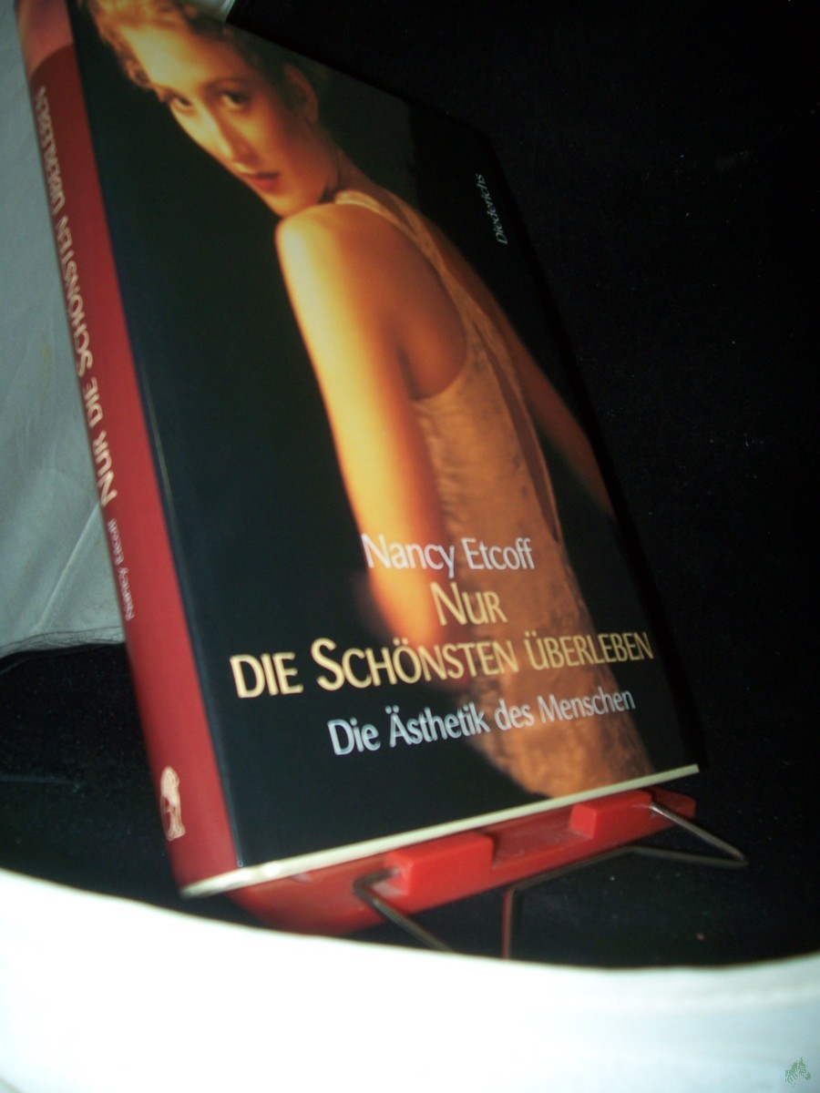 Artikelbild 1 des Artikels “Nur die Schönsten überleben : die Ästhetik des Menschen / Nancy Etcoff. Aus dem Amerikan. von Heinz Tophinke “