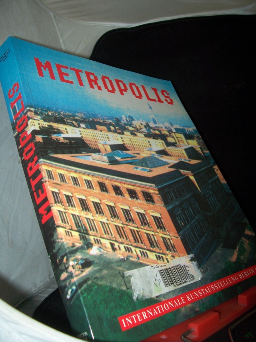 Product image 1 of the product “Metropolis : Martin-Gropius-Bau, [20. April - 21. Juli 1991] / Internationale Kunstausstellung Berlin 1991. Hrsg. Christos M. Joachimides und Norman Rosenthal. [Zeitgeist] ”