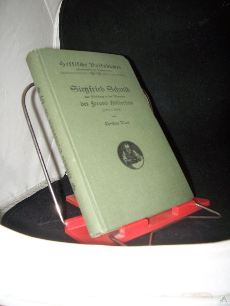 Artikelbild 1 des Artikels “Siegfried Schmid aus Friedberg in der Wetterau, der Freund Hölderlins (1774-1859) / Christian Waas “