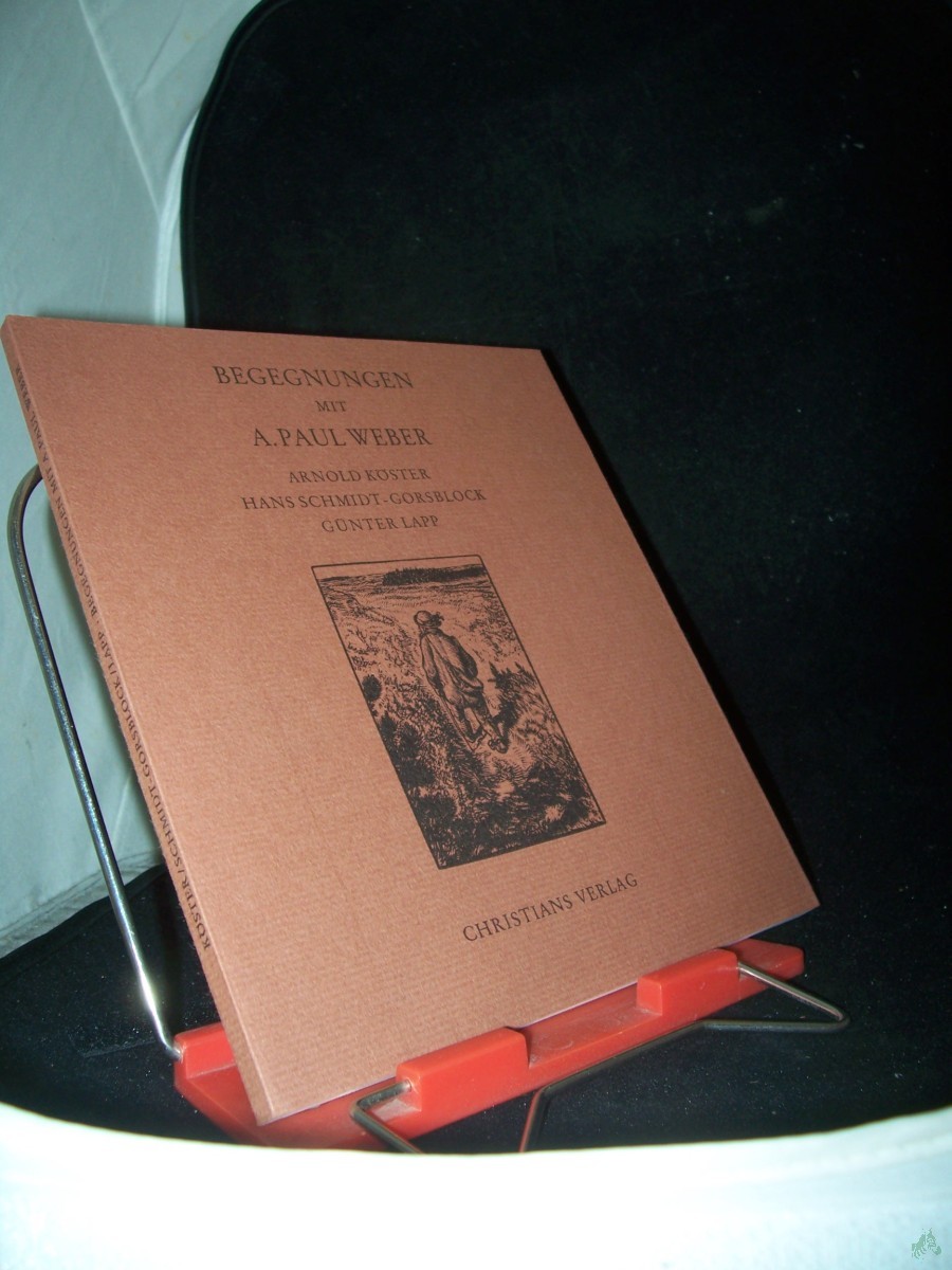 Product image 1 of the product “Begegnungen mit A. Paul Weber / [Hrsg.: Günther Nicolin] ”